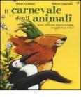 Il carnevale degli animali ispirato alla grande fantasia zoologica di Camille Saint-Sa�ns. Con CD Audio