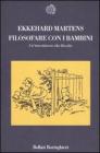Filosofare con i bambini. Un'introduzione alla filosofia