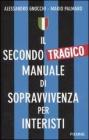 Il secondo (tragico) manuale di sopravvivenza per interisti Il secondo (tragico) manuale di sopravvivenza per interisti