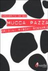Mucca pazza. Origini, rischi, scenari