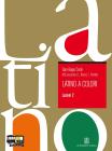 Latino a colori. Lezioni. Con espansione online. Per i Licei e gli Ist. magistrali vol.2