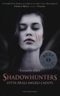 Shadowhunters. Cittą degli angeli caduti Shadowhunters. Cittą degli angeli caduti