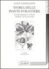 Storia delle piante forastiere. Le pił importanti nell'uso medico od alimentare Storia delle piante forastiere. Le pił importanti nell'uso medico od alimentare