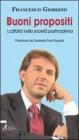 Buoni propositi. I cattolici nella societ� postmoderna