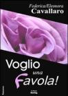 Voglio una favola!