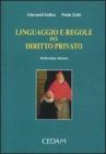 Linguaggio e regole del diritto privato Linguaggio e regole del diritto privato