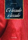 C'� tessuto e tessuto. Con CD-ROM