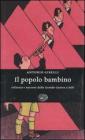 Il popolo bambino. Infanzia e nazione dalla Grande Guerra a Sal�