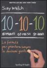 10-10-10: 10 minuti 10 mesi 10 anni 10-10-10: 10 minuti 10 mesi 10 anni