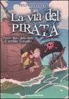 La via del pirata. Il terribile Tomatito vol.1