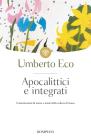 Apocalittici e integrati Apocalittici e integrati