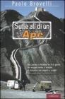 Sulle ali di un Ape. Da Lisbona a Pechino in 212 giorni. EurAsia expedition 98