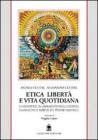 Etica, politica e vita quotidiana. La necessit� di un cambiamento per pensiero etico contemporaneo