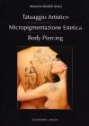 Tatuaggio artistico, micropigmentazione estetica, body piercing