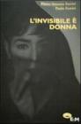 L' invisibile � donna