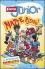 Focus junior. Matte risate!