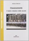 Classicamente. Il teatro classico nella scuola