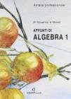 Appunti di algebra. Ambito professionale. Per gli Ist. Professionali vol.1