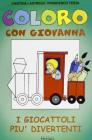 Coloro con Giovanna. I giocattoli pi� divertenti