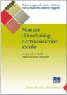 Manuale di fund raising e comunicazione sociale