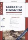 Calcolo delle fondazioni. Con CD-ROM