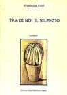 Tra di noi il silenzio