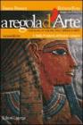 A regola d'arte. Guida alla visione dell'opera d'arte. Per le Scuole superiori vol.1