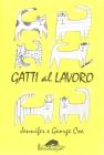 Gatti al lavoro