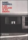 Il bel cavaliere se n'� andato