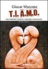 T.I. A.M.O. Tra infiniti ascolti melodie osannanti