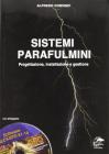 Sistemi parafulmini. Progettazione, installazione e gestione. Con CD-ROM