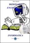 Dizionario enciclopedico di informatica Dizionario enciclopedico di informatica