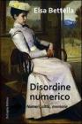 Disordine numerico. Numeri, citt�, memorie