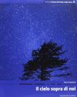 Corso di scienze del cielo e della terra. Volume A: Il cielo sopra di noi. Con espansione online. Per le Scuole superiori vol.1