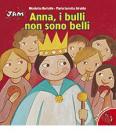 Anna, i bulli non sono belli