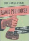 Favole periodiche. La vita avventurosa degli elementi chimici. E-book
