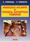 Manuale-atlante di tecnica autoptica forense