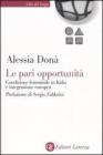 Le pari opportunit�. Condizione femminile in Italia e integrazione europea