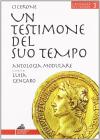 Un Attualita'nel passato 3) cicerone - un testimone del suo tempo