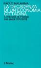 La decadenza di un'economia cittadina. L'industria di Firenze nei secoli XVI-XVII
