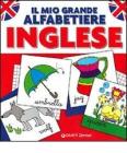 Il mio grande alfabetiere. Inglese
