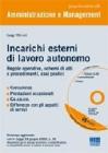 Incarichi esterni di lavoro autonomo. Regole operative, schemi di atti e procedimenti, casi pratici. Con CD-ROM