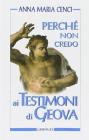 Perch� non credo ai Testimoni di Geova