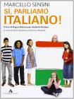 La competenza linguistica. Grammatica per stranieri. S�, parliamo italiano! Con espansione online. Per la Scuola media