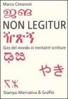 Non legitur. Giro del mondo in trentatr� scritture