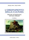 L' ordinamento della cultura. Manuale di legislazione dei beni culturali