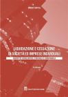 Liquidazione e cessazione di societ� ed imprese individuali. Aspetti civilistici, fiscali e contabili