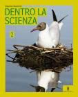 Dentro la scienza. Per la Scuola media vol.2