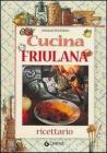 Cucina friulana Cucina friulana