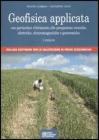 Geofisica applicata. Con particolare riferimento alle prospezioni sismiche, elettriche, elettromagnetiche e geotermiche. Con CD-ROM